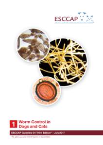 1  Worm Control in Dogs and Cats  ESCCAP Guideline 01 Third Edition* – July 2017