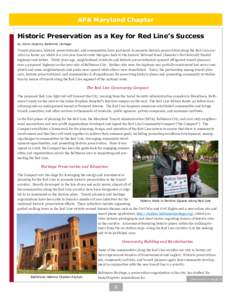 APA Maryland Chapter  Historic Preservation as a Key for Red Line’s Success By Johns Hopkins, Baltimore Heritage  Transit planners, historic preservationist, and communities have partnered to promote historic preservat