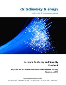 Network Resiliency and Security Playbook Prepared for The National Institute for Hometown Security November, 2017  Network Resiliency and Security Playbook | November 2017
