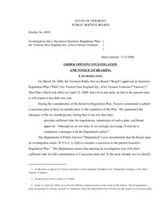 STATE OF VERMONT PUBLIC SERVICE BOARD Docket No[removed]Investigation into a Successor Incentive Regulation Plan ) for Verizon New England Inc., d/b/a Verizon Vermont ) )