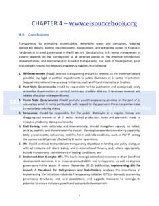  	
    CHAPTER	
  4	
  –	
  www.eisourcebook.org	
  	
   4.6	
  	
   Conclusions	
   Transparency,	
   by	
   promoting	
   accountability,	
   minimizing	
   waste	
   and	
   corruption,	
   fosteri
