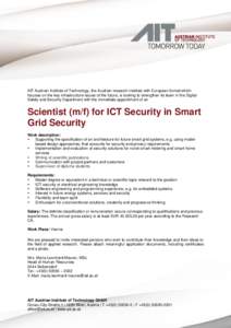 AIT Austrian Institute of Technology, the Austrian research institute with European format which focuses on the key infrastructure issues of the future, is looking to strengthen its team in the Digital Safety and Securit