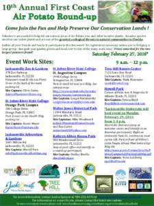 10th Annual First Coast Come Join the Fun and Help Preserve Our Conservation Lands ! Volunteers are needed to help rid our natural areas of Air Potato vine and other invasive plants. Invasive species smother our native p
