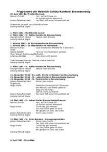 Programme der Heinrich-Schütz-Kantorei Braunschweig 23. Juni 1961 Dorfkirche Bienrode Heinrich Schütz Herr, auf dich traue ich Ich bin ein rechter Weinstock Johann Sebastian Bach