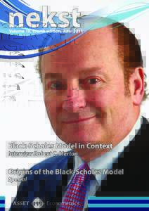 nekst  Volume 19, fourth edition, June 2011 Black-Scholes Model in Context Interview Robert C. Merton