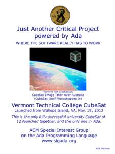 Just Another Critical Project powered by Ada WHERE THE SOFTWARE REALLY HAS TO WORK Vermont Tech CubeSat Lab