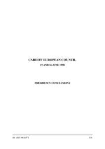 CARDIFF EUROPEAN COUNCIL 15 AND 16 JUNE 1998 PRESIDENCY CONCLUSIONS  SN[removed]REV 1
