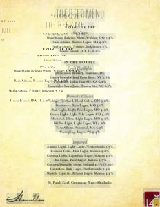 THE BEER MENU FROM THE TAP 16oz/23oz  Blue Moon Belgian White, Witbier, CO 5.4%