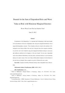 Bounds for the Sum of Dependent Risks and Worst Value-at-Risk with Monotone Marginal Densities R W∗, L P† J Y‡ June 23, 2012  Abstrac