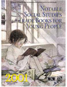 Supplement to Social Education, the official journal of National Council for the Social Studies  Notable Social Studies Trade Books for Young People