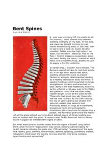 Bent Spines By LEAH PRICE A  year ago, an injury left me unable to sit. For months, I could choose only between standing and lying on my back. In the past,