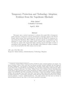Temporary Protection and Technology Adoption: Evidence from the Napoleonic Blockade Réka Juhász∗ Columbia University April 2, 2018
