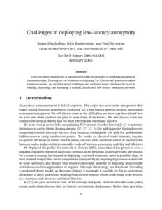 Challenges in deploying low-latency anonymity Roger Dingledine, Nick Mathewson, and Paul Syverson {arma,nickm}@torproject.org, Tor Tech ReportFebruary 2005
