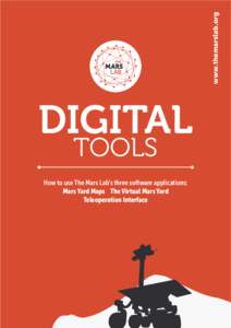 www.themarslab.org  DIGITAL TOOLS  How to use The Mars Lab’s three software applications: