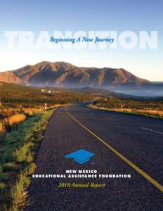 TRANSITION Beginning A New Journey NEW MEXICO E D U C A T I O N A L A S S I STA N C E F O U N D A T I O N