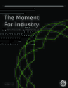 The Moment For Industry By Marco Annunziata, Chief Economist, GE October 2015