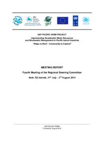 GEF PACIFIC IWRM PROJECT Implementing Sustainable Water Resources and Wastewater Management in Pacific Island Countries “Ridge to Reef – Community to Cabinet”  MEETING REPORT