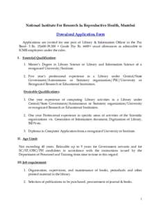 National Institute For Research In Reproductive Health, Mumbai Download Application Form Applications are invited for one post of Library & Information Officer in the Pay Band- 3 Rs. 15,600-39,100 + Grade Pay Rs. 6600+ u