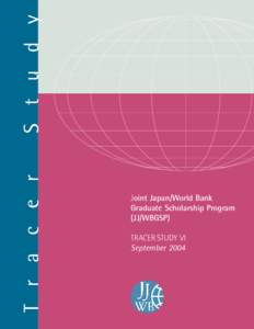 S t u d y T r a c e r Joint Japan/World Bank Graduate Scholarship Program (JJ/WBGSP)