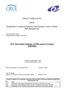ERAC-CTCRUE Coordination of research financed in the European Union on Flood Risk Management FP6 Coordination Action Integrating and strengthening the ERA