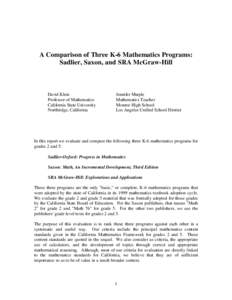 A Comparison of Three K-6 Mathematics Programs: Sadlier, Saxon, and SRA McGraw-Hill David Klein Professor of Mathematics California State University