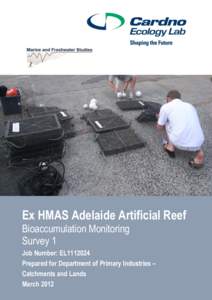 Ex HMAS Adelaide Artificial Reef Bioaccumulation Monitoring Survey 1 Job Number: EL1112024 Prepared for Department of Primary Industries –