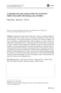Ann Inst Stat Math:855–876 DOIs10463y Competing risks data analysis under the accelerated failure time model with missing cause of failure Ming Zheng · Renxin Lin · Wen Yu