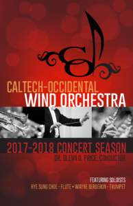CALTECH-OCCIDENTAL  wind orchestraCONCERT SEASON DR. GLENN D. PRICE, CONDUCTOR