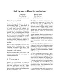 Gcj: the new ABI and its implications Tom Tromey Red Hat, Inc. Andrew Haley Red Hat, Inc.