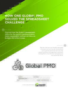 HOW ONE GLOBAL PMO SOLVED THE SPREADSHEET CHALLENGE + Find out how the Project Management Office for the world’s leading aviation