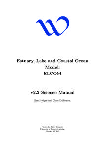 Estuary, Lake and Coastal Ocean Model: ELCOM v2.2 Science Manual Ben Hodges and Chris Dallimore.