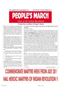 http//:peoplesmarch.googlepages.com  Vol:7, No.6 & 7, June-July 2006, Rs.12 Psycho-War on Editor of People’s March Ministry of Communication and Information