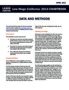 APRILLow-Wage California: 2014 CHARTBOOK DATA AND METHODS This technical brief describes the data and methods