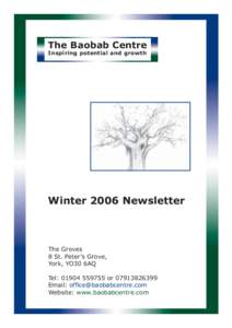 The Baobab Centre Inspiring potential and growth Winter 2006 Newsletter  The Groves