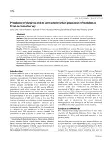 922  ORIGINAL ARTICLE Prevalence of diabetes and its correlates in urban population of Pakistan: A Cross-sectional survey Jamal Zafar,1 Danish Nadeem,2 Shahzad Ali Khan,3 Mudassar Mushtaq Jawad Abbasi,4 Faisal Aziz,5 Sha