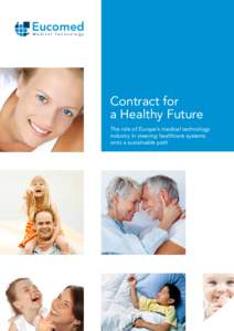 Eucomed M e d i c a l Te c h n o l o g y Contract for a Healthy Future The role of Europe’s medical technology