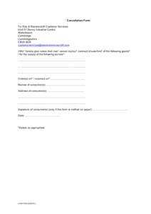 Cancellation Form To: Ede & Ravenscroft Customer Services Unit 51 Denny Industrial Centre Waterbeach Cambridge Cambridgeshire
