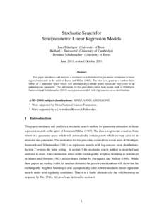 Stochastic Search for Semiparametric Linear Regression Models Lutz D¨umbgen∗ (University of Bern) Richard J. Samworth† (University of Cambridge) Dominic Schuhmacher∗ (University of Bern) June 2011, revised October