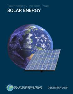Technology Action Plan: Solar Energy Report to the Major Economies Forum on Energy and Climate  By Germany and Spain
