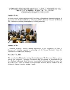 EVENTS ORGANIZED BY THE ELIE WIESEL NATIONAL INSTITUTE FOR THE HOLOCAUST IN ROMANIA DURING THE LAST 2 YEARS (COORDINATOR ELISABETH UNGUREANU) October 12, 2012 Between Salvation and Extermination during World War II, inte