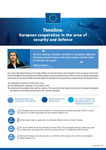 Timeline:  European cooperation in the area of security and defence  We are seeing a historic moment in European defence.