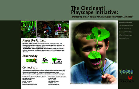 The Cincinnati Playscape Initiative: promoting play in nature for all children in Greater Cincinnati A partnership between Cincinnati Nature Center