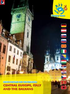 Happy Tours  YOUR PARTNER FOR THE REGIONS: CENTRAL EUROPE, ITALY AND THE BALKANS
