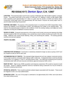 PUBLIC INFORMATION OPEN HOUSE MEETING Denton Community Center, 7115 Lancaster Ave., Denton, NE Thursday, November 13, 2014; 4:00–6:00 PM RD-S55A[removed]Denton Spur; C.N[removed]LOCATION: The proposed project would involv
