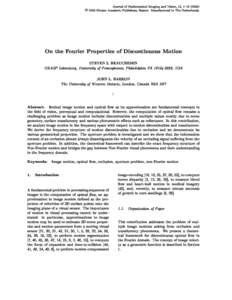 Journal of Mathemati
al Imaging and Vision, 13, 1{) 

 2000 Kluwer A
ademi
 Publishers, Boston. Manufa
tured in The Netherlands. On the Fourier Properties of Dis
ontinuous Motion STEVEN S. BEAUCHEMIN