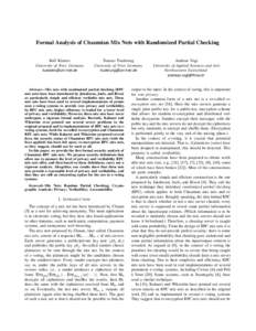 Formal Analysis of Chaumian Mix Nets with Randomized Partial Checking Ralf K¨usters University of Trier, Germany Tomasz Truderung University of Trier, Germany