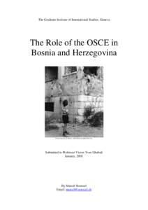 The Graduate Institute of International Studies, Geneva  The Role of the OSCE in Bosnia and Herzegovina  Former front line in Mostar, 1999. Picture by Marcel Stoessel.
