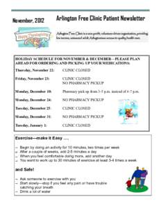 November, 2012  Arlington Free Clinic Patient Newsletter Arlington Free Clinic is a non-profit, volunteer-driven organization, providing low income, uninsured adult Arlingtonians access to quality health care.