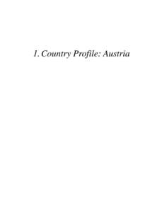 1.Country Profile: Austria  This Study has been carried out by PLS RAMBOLL Management, on behalf of the European Commission (Directorate General for Justice and Home Affairs). The opinions expressed by the authors do n