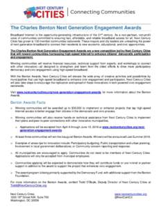 The Charles Benton Next Generation Engagement Awards Broadband Internet is the opportunity-generating infrastructure of the 21st century. As a non-partisan, non-profit voice of communities committed to ensuring fast, aff
